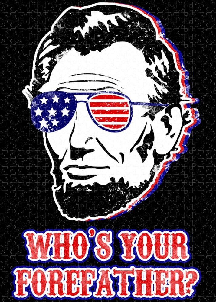 Jigsaw puzzle with Abe Lincoln illustration, star-spangled sunglasses, and WHO'S YOUR FOREFATHER?
