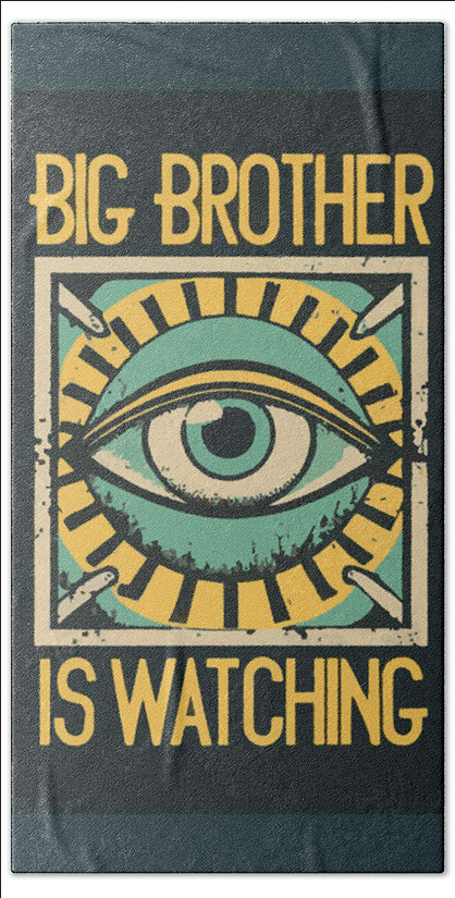 Dark bath towel with eye illustration and yellow slogan text 'Big Brother is Watching'.