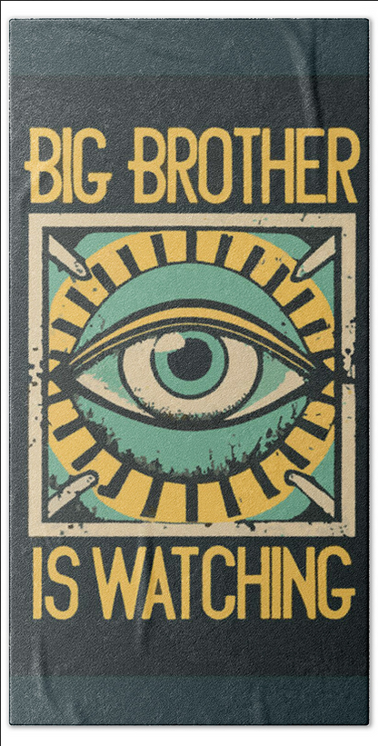 Dark bath towel with eye illustration and yellow slogan text 'Big Brother is Watching'.