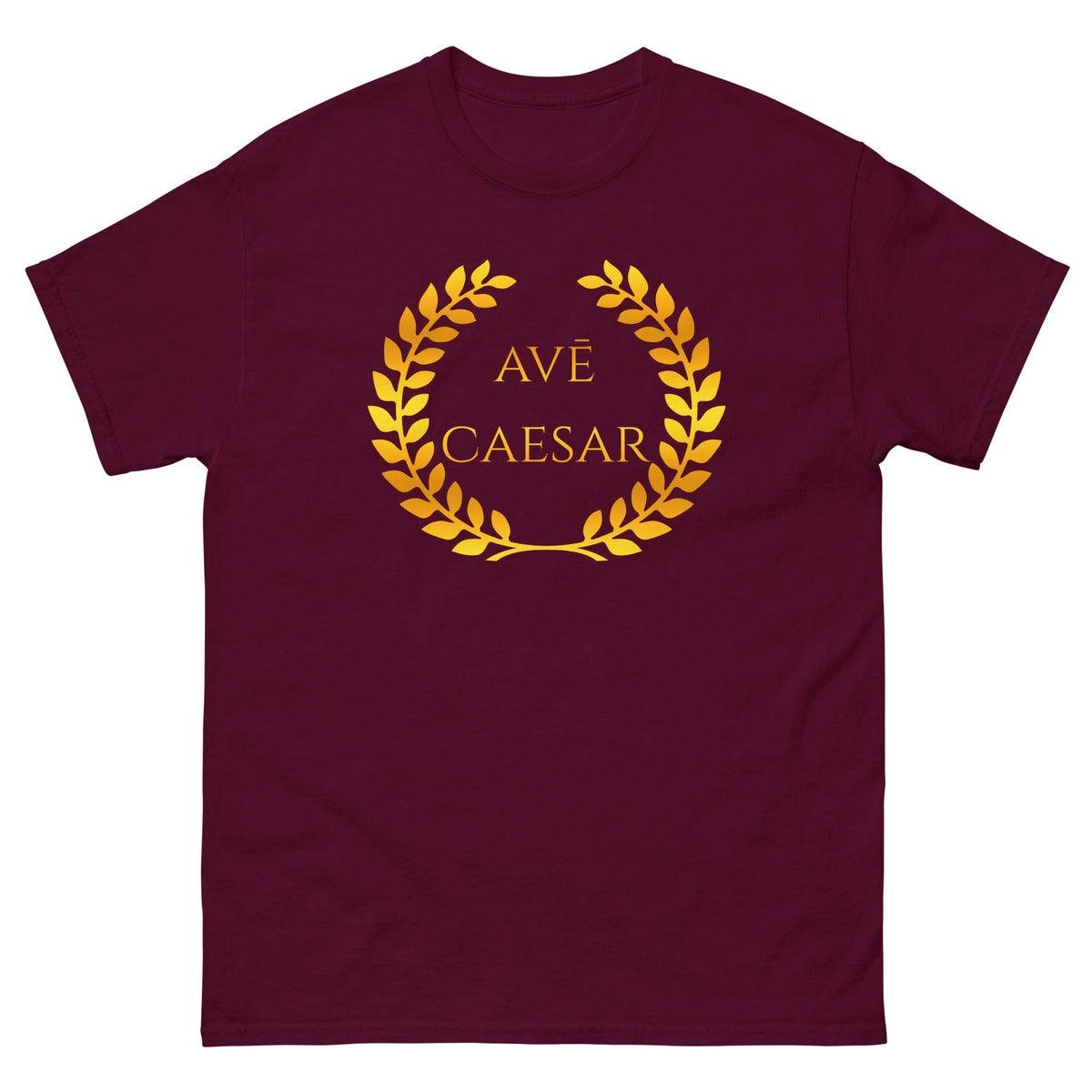 Maroon T-shirt featuring a centered gold laurel wreath with AVE CAESAR