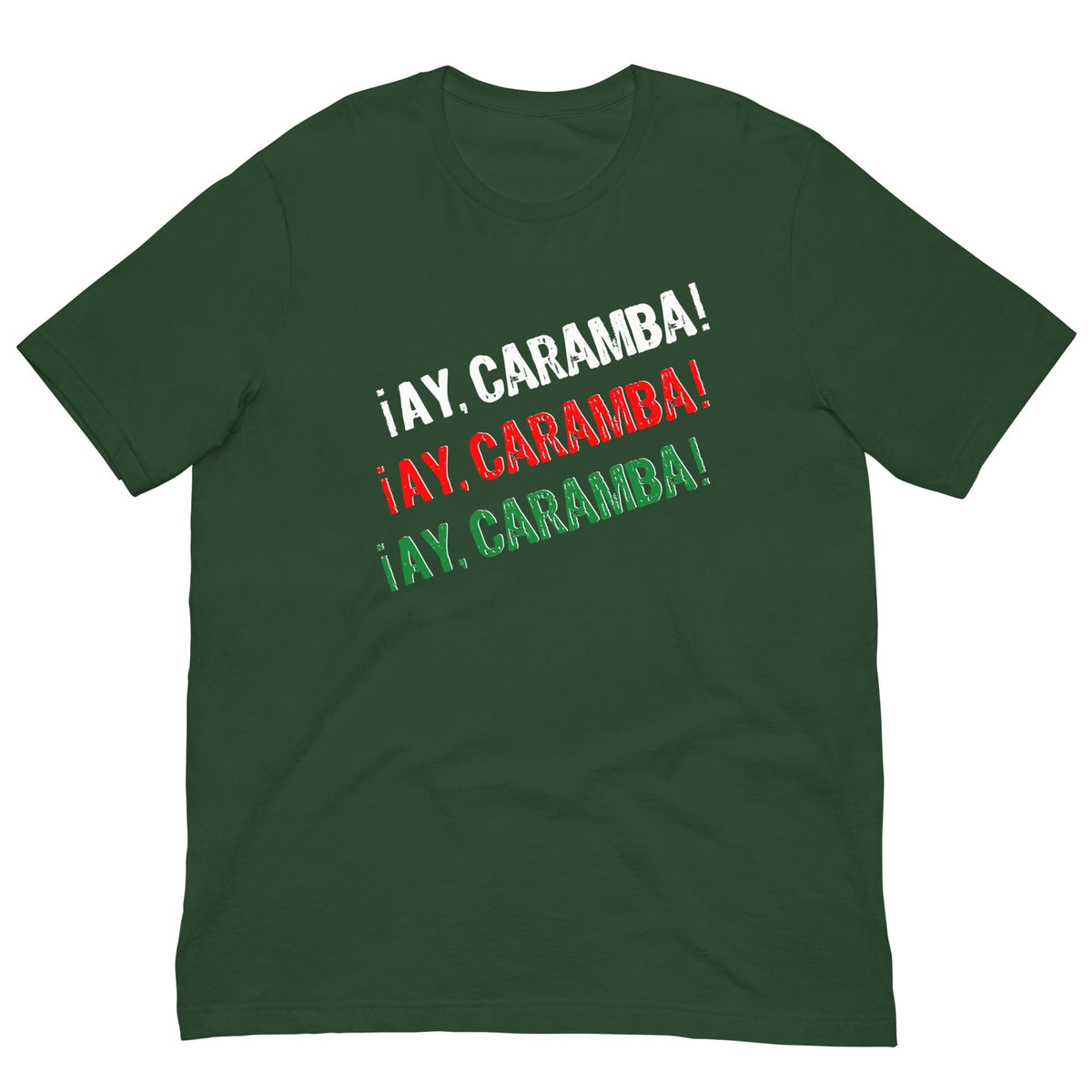 Funny Mexican T-shirt, green, front graphic text in white, red, and green