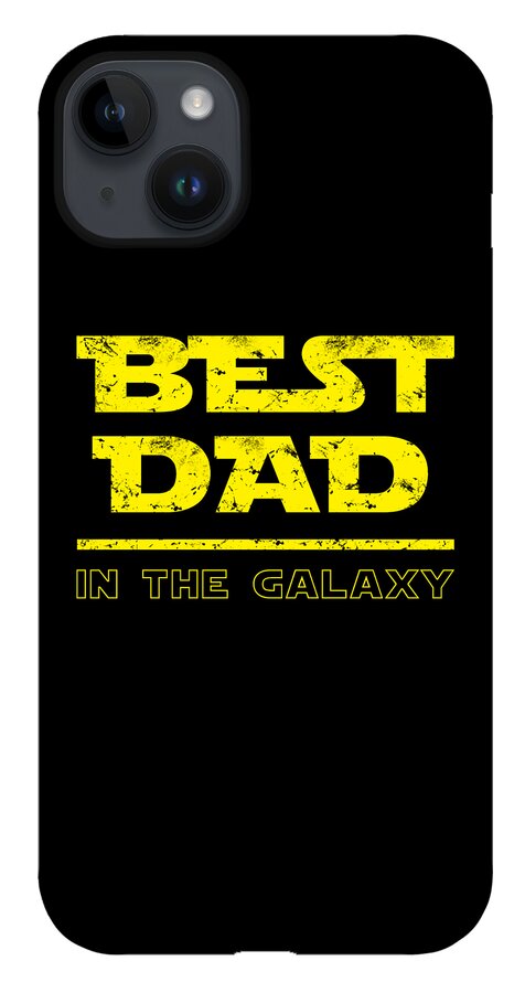 Black phone case with “Best Dad in the Galaxy” yellow lettering and camera cutouts