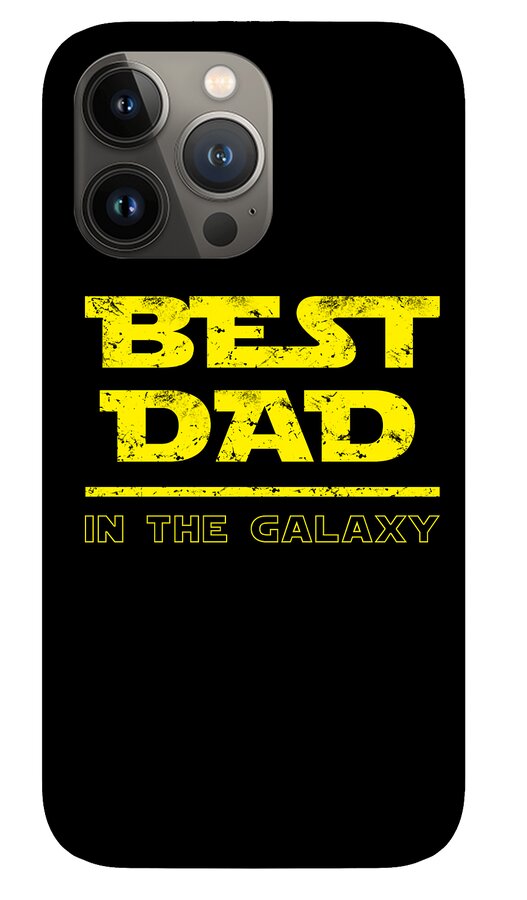 Black phone case with yellow "BEST DAD" and "IN THE GALAXY" text, triple camera cutouts