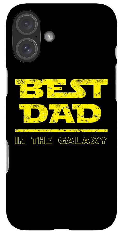 Black phone case with yellow "BEST DAD IN THE GALAXY" text and dual-camera cutout