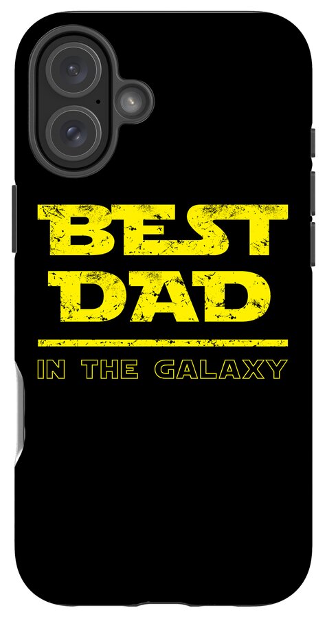 Black phone case with yellow "BEST DAD IN THE GALAXY" text and dual-camera cutout