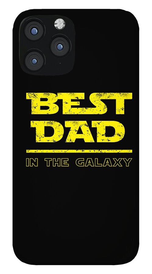 Black phone case with yellow “BEST DAD” and “IN THE GALAXY” text across center.