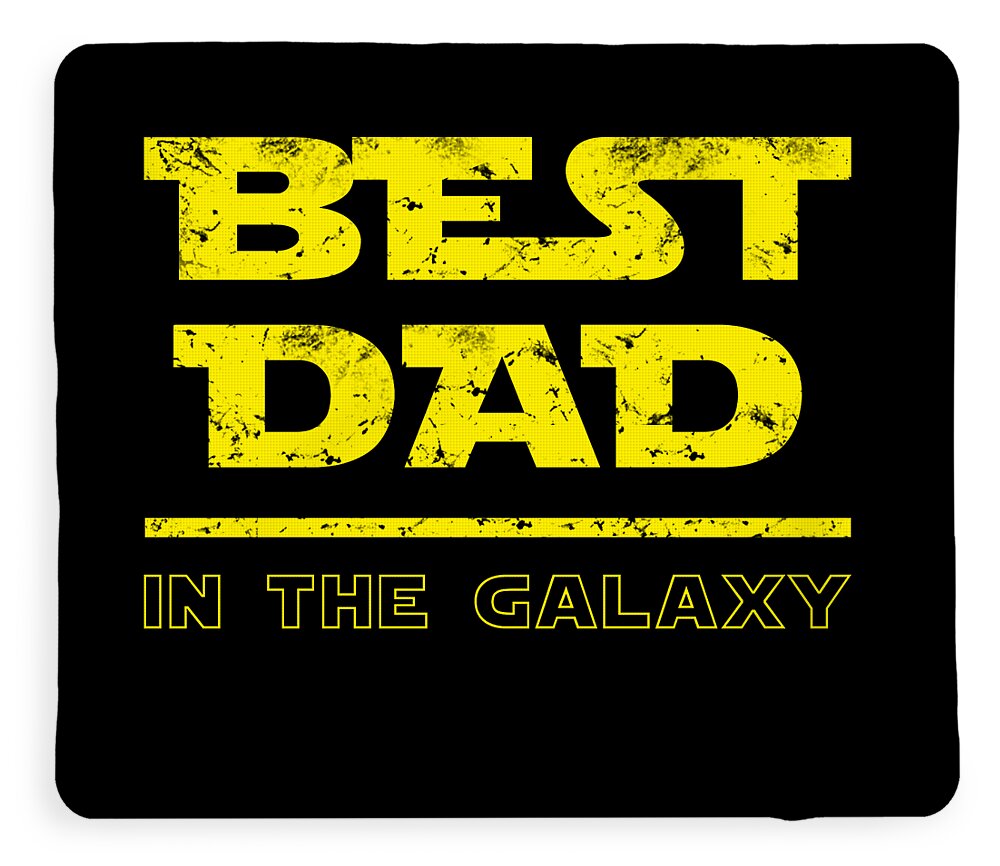 Black fleece blanket with oversized yellow “BEST DAD” and “IN THE GALAXY” caption