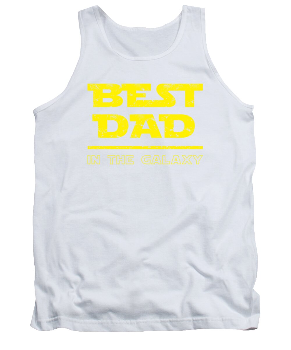 White tank top with yellow “BEST DAD IN THE GALAXY” front graphic.