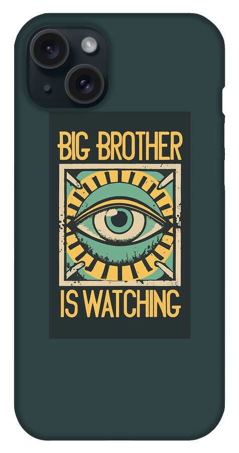 Dark teal phone case with rectangular eye artwork and the words “Big Brother” and “Is Watching”