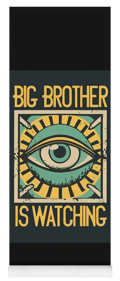 Yoga mat with Big Brother is Watching text and eye graphic