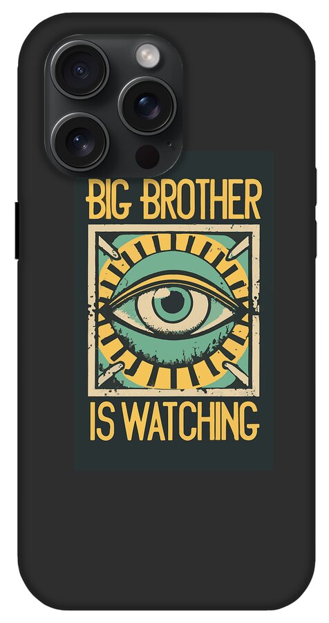 Black phone case with teal eye graphic and BIG BROTHER IS WATCHING text, camera cutouts