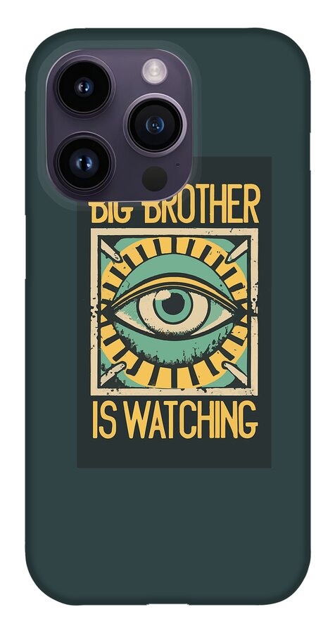 Phone case in dark teal with eye artwork and “BIG BROTHER IS WATCHING” printed above and below.