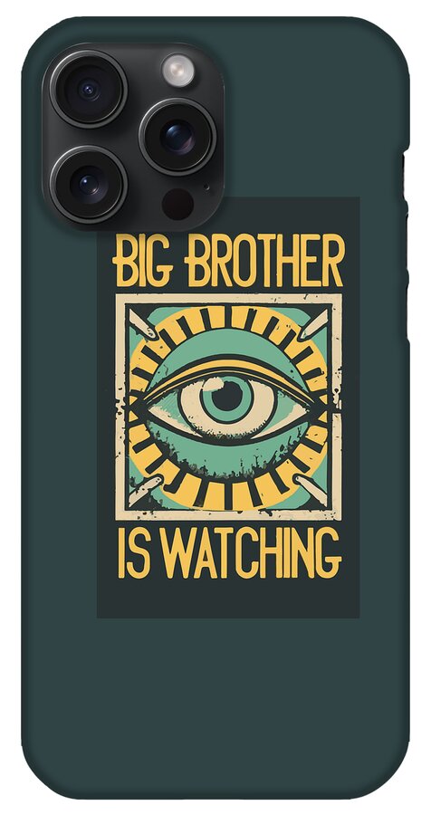 Dark teal phone case with “Big Brother” eye art in a panel and “Is Watching” text