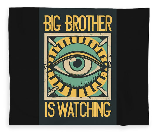 Black graphic blanket with eye icon and "BIG BROTHER IS WATCHING" text