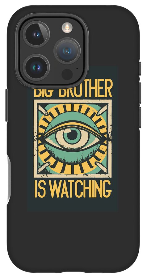 Black phone case with illustrated eye graphic and “BIG BROTHER IS WATCHING” text; camera lenses.