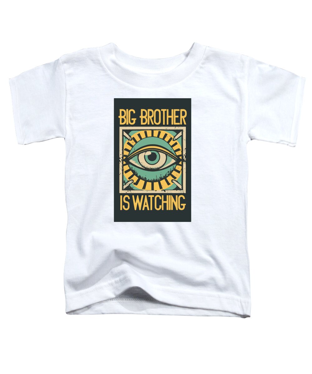 White toddler T-shirt with “Big Brother is Watching” eye graphic