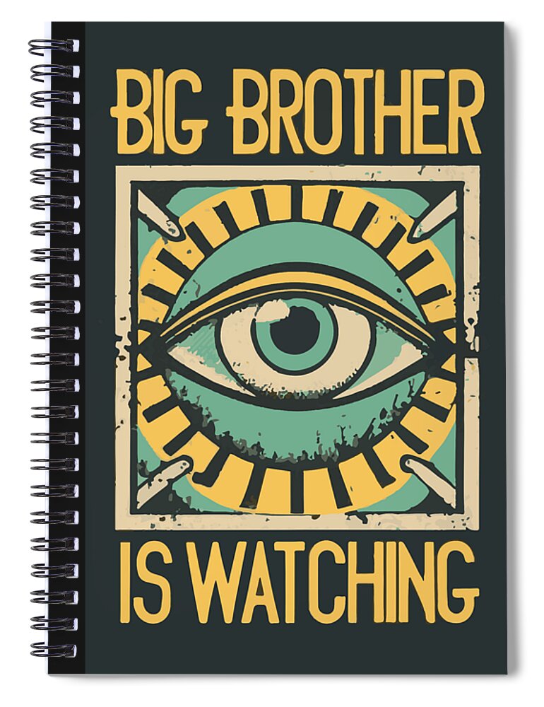 Spiral notebook with dark cover and “BIG BROTHER IS WATCHING” eye graphic