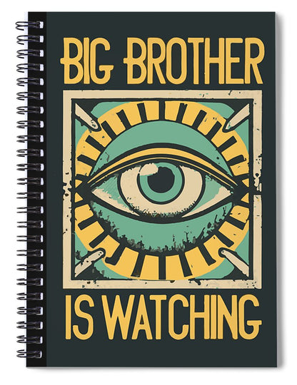 Spiral notebook with dark cover and “BIG BROTHER IS WATCHING” eye graphic