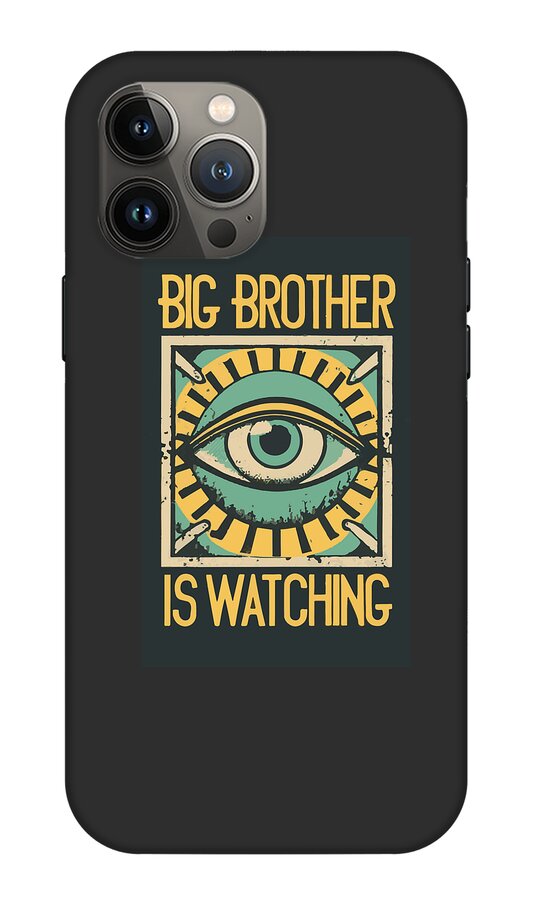 Black phone case with stylized eye design and "BIG BROTHER IS WATCHING" text.