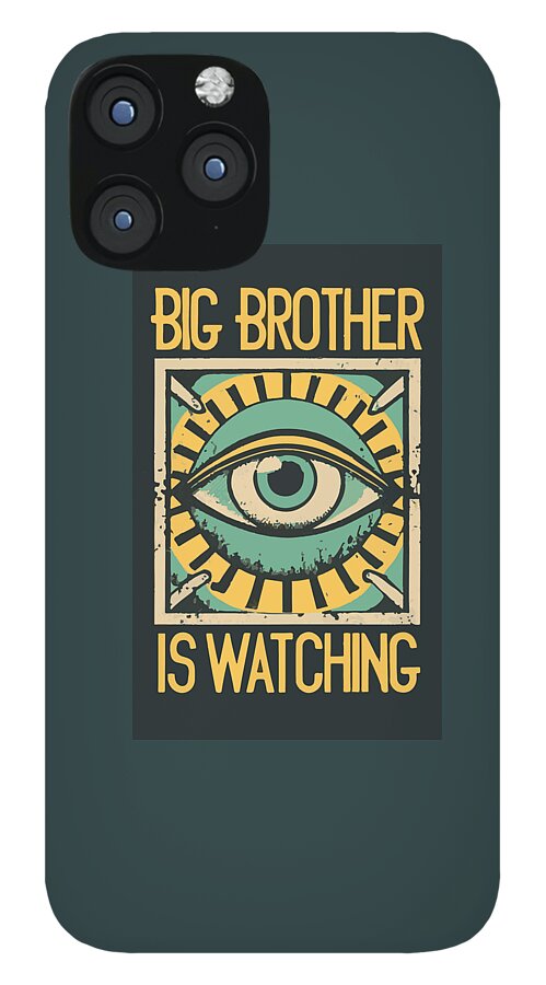Phone case in dark teal with eye emblem artwork and “BIG BROTHER IS WATCHING” text