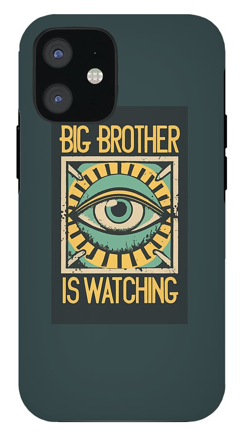 Phone case in dark teal with centered eye graphic and text: “BIG BROTHER IS WATCHING”