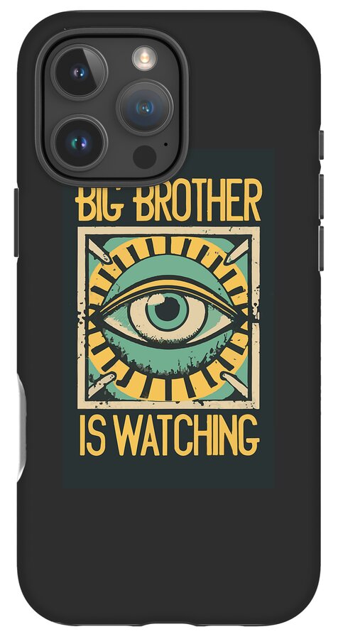 Black phone case with eye graphic panel and “BIG BROTHER IS WATCHING” words; camera cutout cluster.