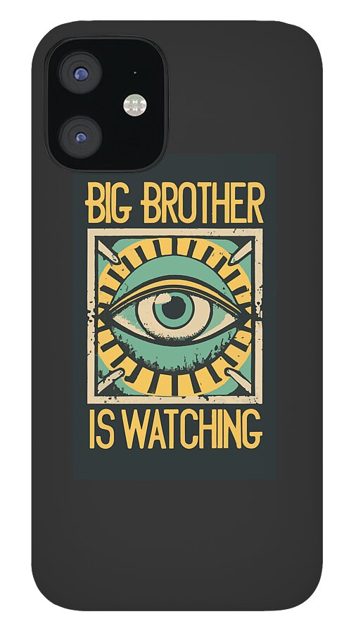 Black phone case with eye emblem artwork and "BIG BROTHER IS WATCHING" across center.