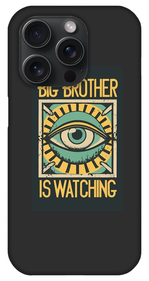 Black phone case with eye graphic and “BIG BROTHER IS WATCHING” text; camera lenses and flash.
