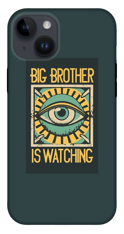 Phone case in dark teal showing an eye emblem and “BIG BROTHER IS WATCHING” phrase.