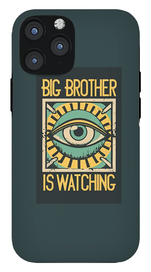 Phone case in dark teal featuring an illustrated eye and the words “BIG BROTHER IS WATCHING”
