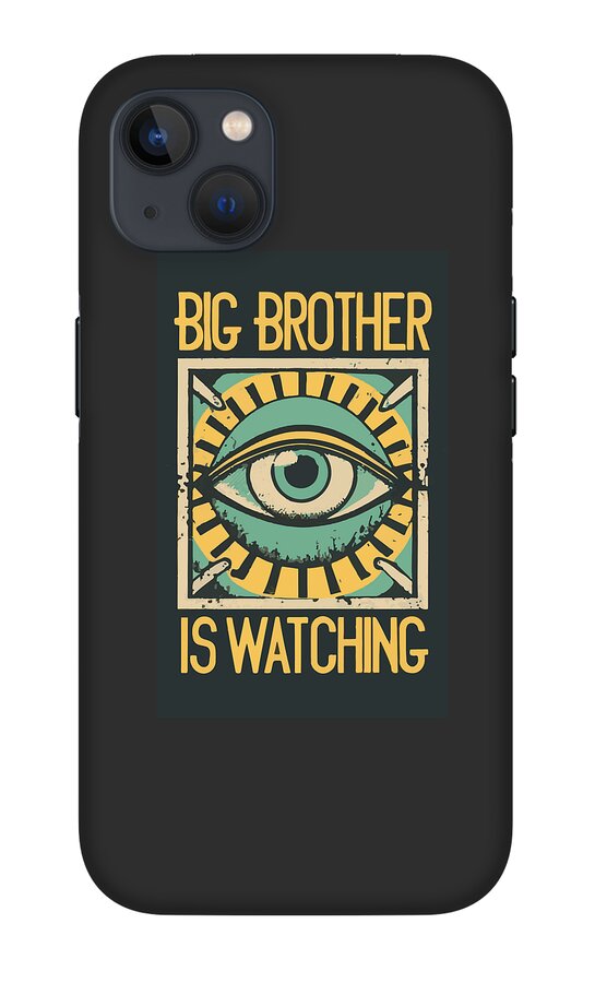 Black phone case with eye artwork in a square frame and "BIG BROTHER IS WATCHING".