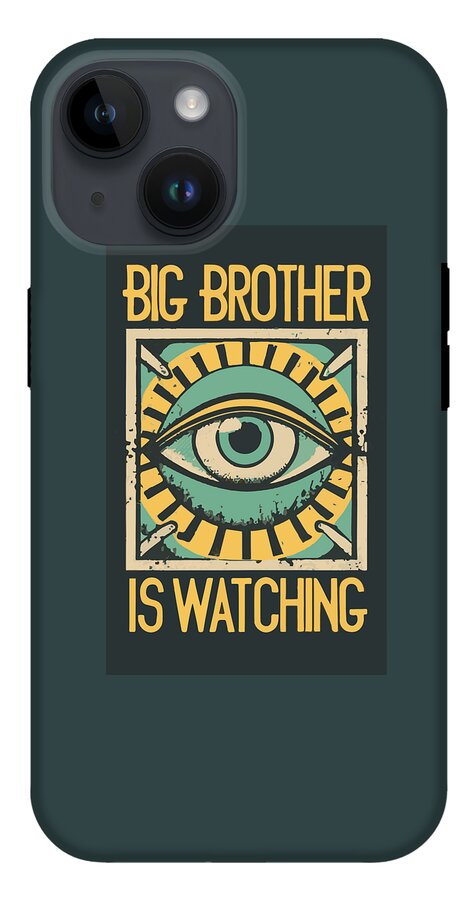 Phone case in dark teal featuring a central eye graphic with “BIG BROTHER IS WATCHING” text.