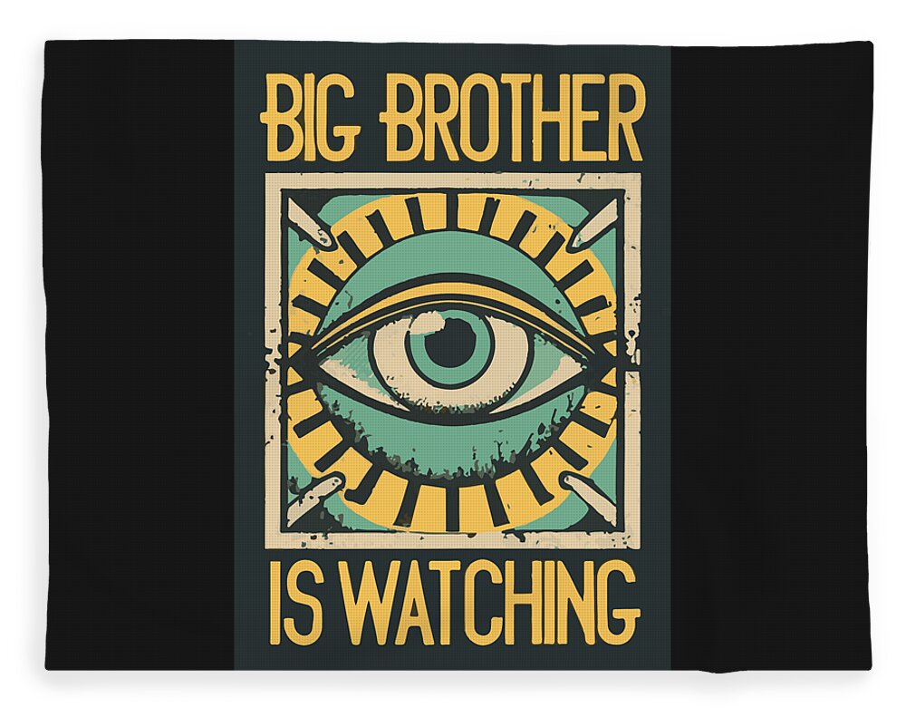 Black graphic blanket with eye icon and "BIG BROTHER IS WATCHING" text, centered