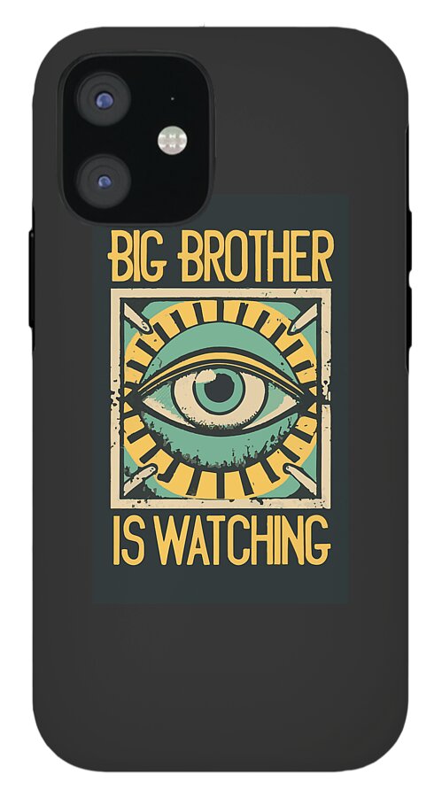 Black phone case with centered eye illustration and "BIG BROTHER IS WATCHING" phrase.