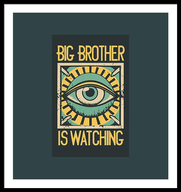 Framed wall art print with illustrated eye design and “Big Brother is Watching” text.