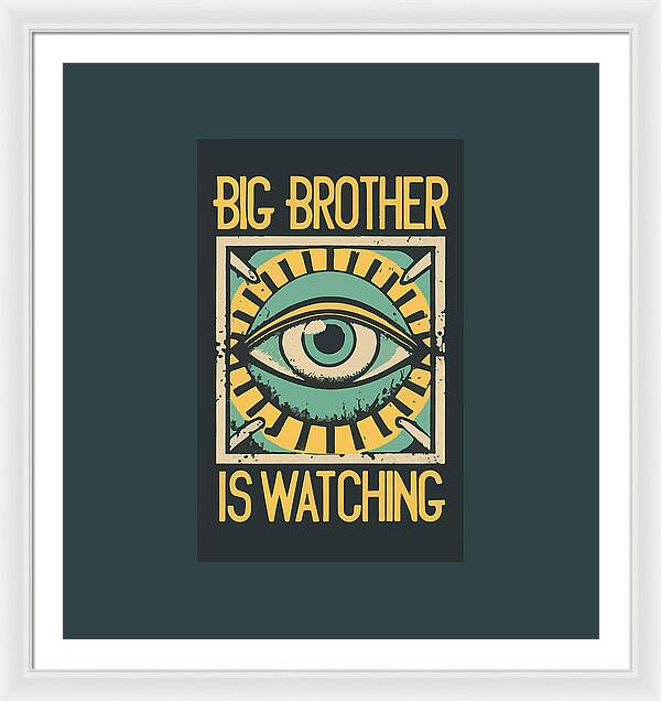 Framed wall art print with an illustrated eye and “Big Brother is Watching” text.