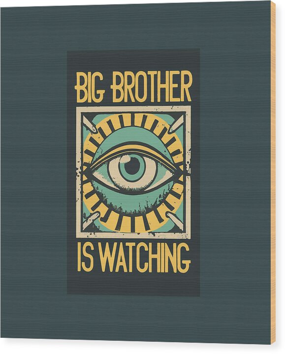 Wood print wall art with illustrated eye and bold text: 'Big Brother is watching'