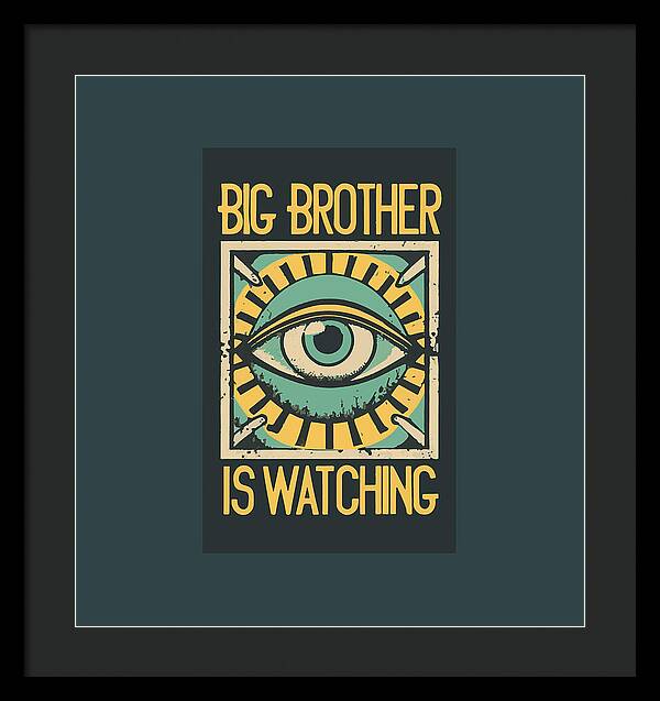 Framed print, black frame and dark mat with eye graphic and 'BIG BROTHER IS WATCHING'