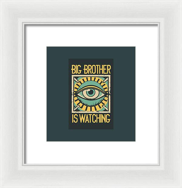 White framed print with teal mat, eye artwork and yellow 'Big Brother Is Watching' text