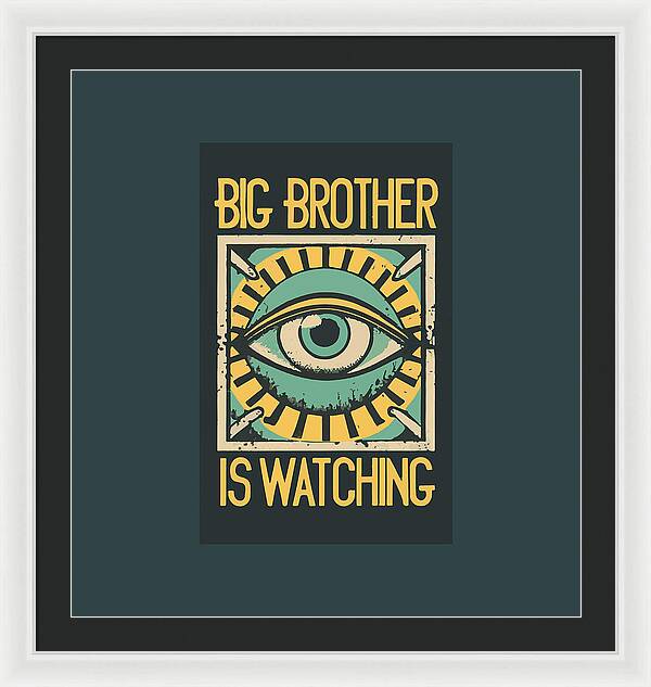 Framed wall art print featuring an illustrated eye and “Big Brother is Watching” text.
