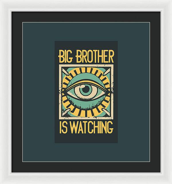 Framed wall art print with an illustrated eye and “Big Brother is Watching” text.