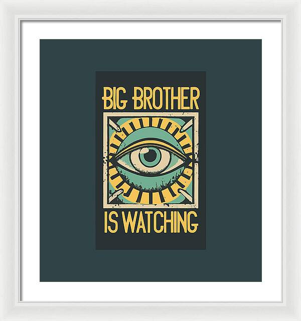 Framed wall art print with an illustrated eye and text “Big Brother is Watching”.