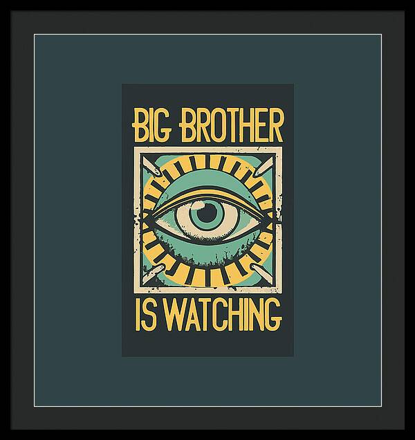 Framed wall art print with an illustrated eye and “Big Brother is Watching” text.