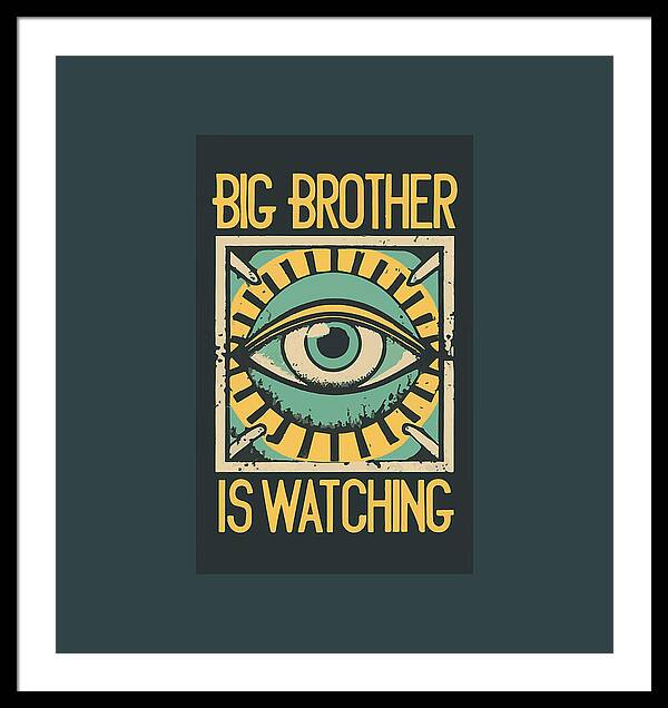 Framed wall art print with illustrated eye artwork and “Big Brother is Watching” text.