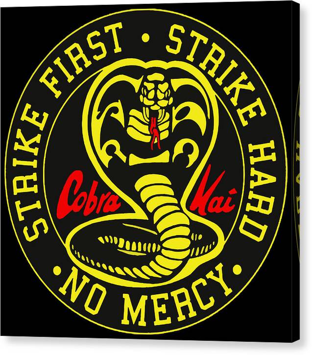 Canvas print of cobra hooded snake emblem, “Strike First, No Mercy” text on black
