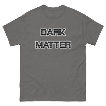 Charcoal Dark Matter T-shirt with large "DARK MATTER" text graphic on chest
