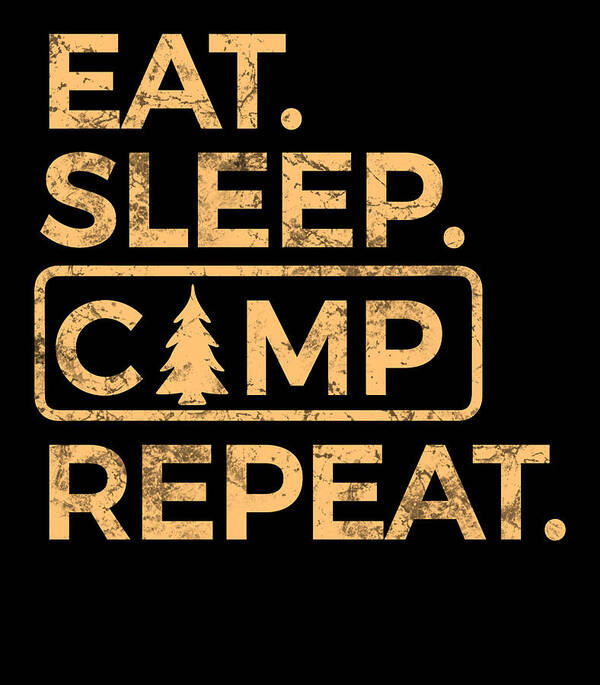 Art print with bold stacked text: EAT. SLEEP. CAMP. REPEAT.