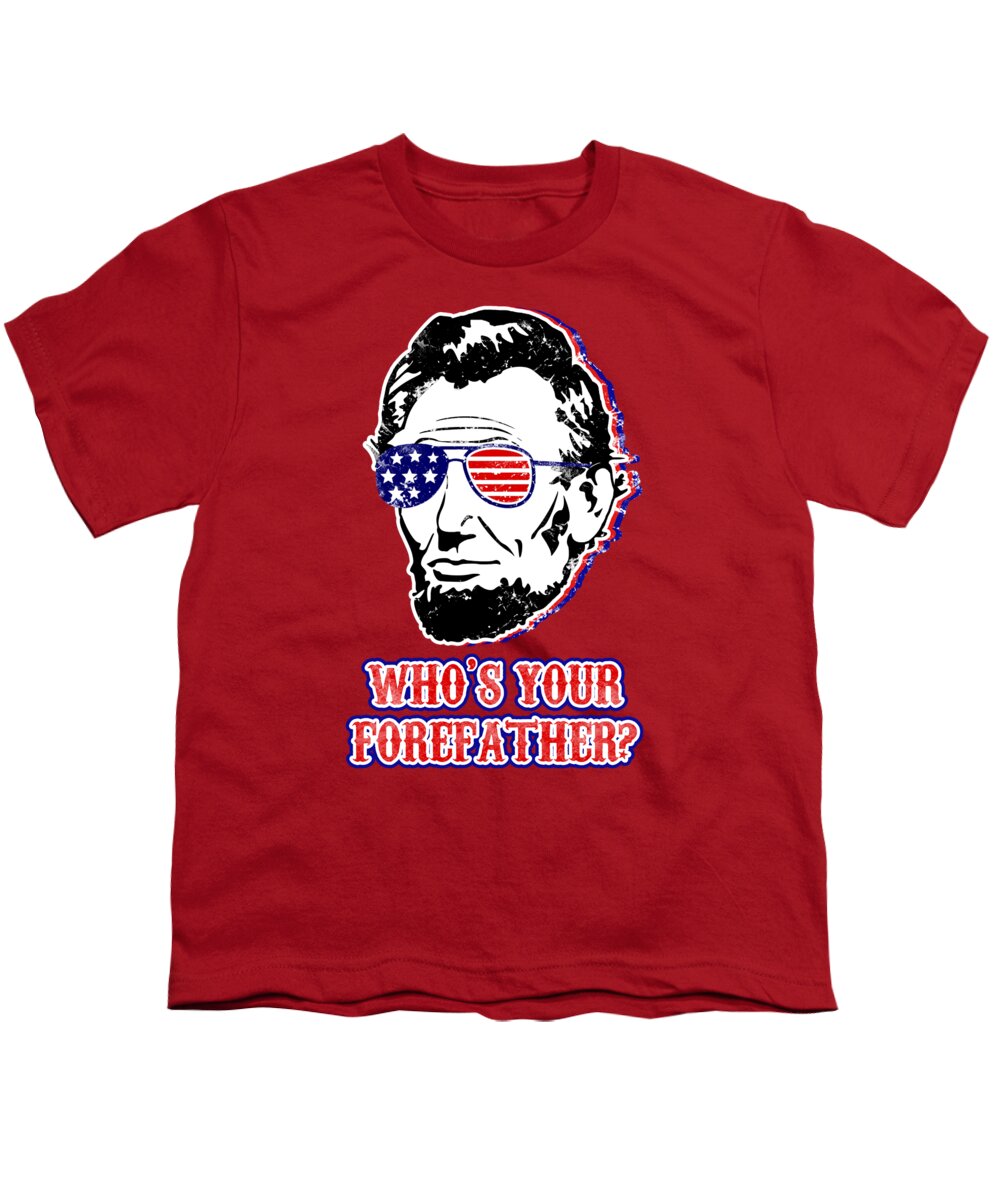 Red youth t-shirt with Abe Lincoln graphic and “Who’s Your Forefather?” text
