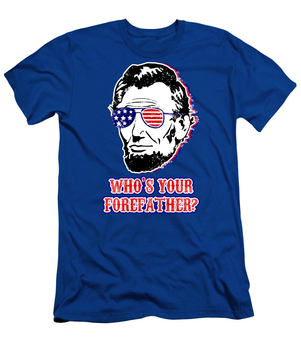 Royal blue graphic T-shirt with Abe Lincoln face and 'WHO'S YOUR FORE FATHER?' text