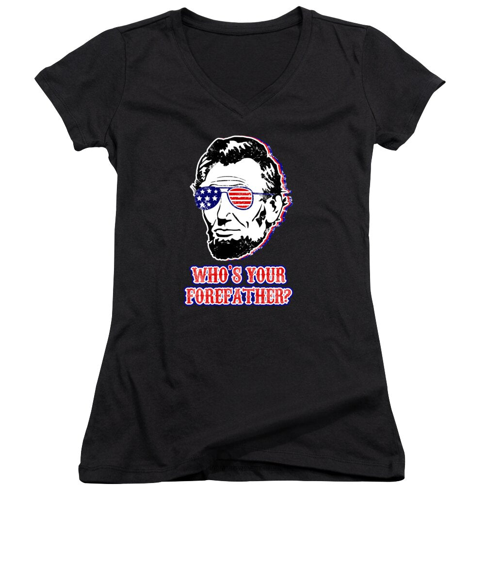Women's V-neck T-shirt, black, with Abe Lincoln graphic and Who's your forefather? text